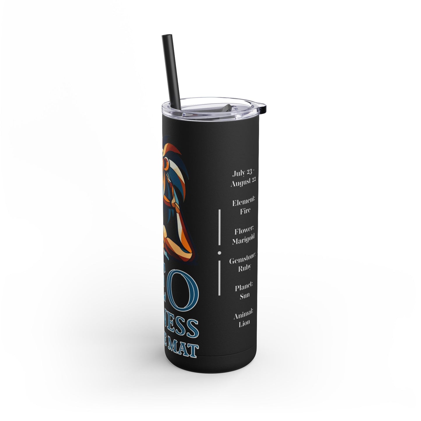 LEO Lioness of the Mat - Maars Maker Skinny Matte Tumbler, 20oz